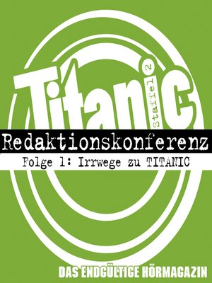 cover image of TITANIC--Das endgültige Hörmagazin, Staffel 2, Folge 1